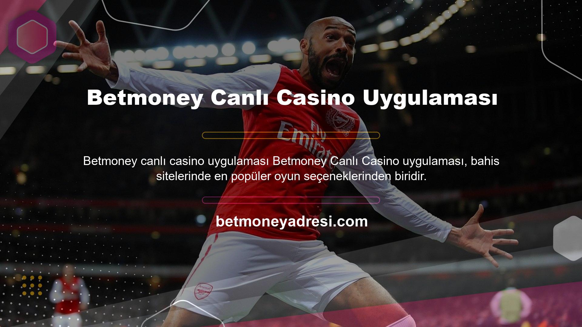 Betmoney Canlı Casino Uygulaması