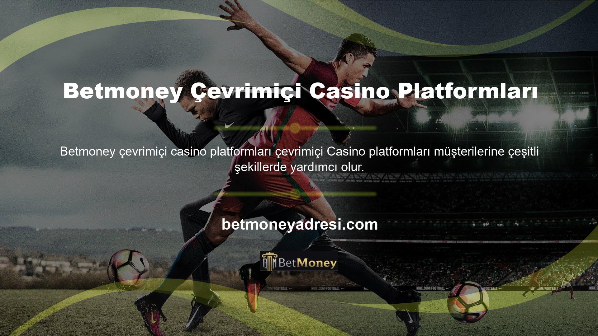 Betmoney, çeşitli zorluklarla başa çıkmanıza veya çeşitli konularda yardım almanıza olanak tanıyan güvenilir bir çevrimiçi Casino platformudur